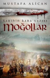 Moğollar - Tarihin Kara Yazısı