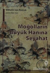 Moğolların Büyük Hanına Seyahat