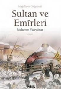 Moğolların Gölgesinde  Sultan ve Emirleri