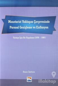 Monetarist Yaklaşım Çerçevesinde Parasal Genişleme ve Enflasyon