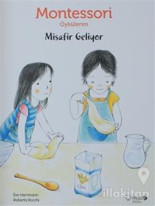 Montessori Öykülerim - Misafir Geliyor