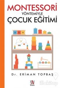 Montessori Yöntemiyle Çocuk Eğitimi