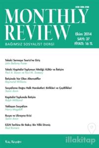 Monthly Review Bağımsız Sosyalist Dergi Sayı: 37 / Ekim 2014
