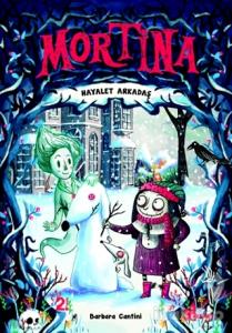 Mortina - Hayalet Arkadaş (Ciltli)