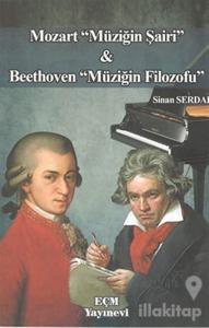 Mozart Müziğin Şairi ve Beethoven Müziğin Filozofu