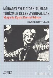 Mübadeleyle Giden Rumlar Turizmle Gelen Avrupalılar