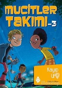 Mucitler Takımı 3: Kayıp Ufo