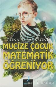 Mucize Çocuk Matematik Öğreniyor