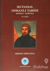Mufassal Osmanlı Tarihi (6 Cilt Takım) - Resimli, Haritalı (Ciltli)