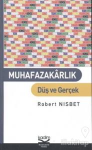 Muhafazakarlık: Düş ve Gerçek