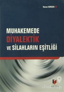 Muhakemede Diyalektik ve Silahların Eşitliği