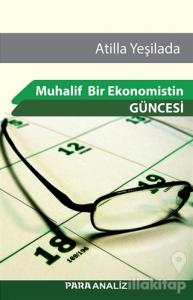 Muhalif Bir Ekonomistin Güncesi