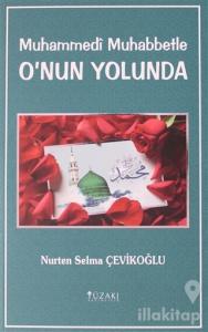Muhammedi Muhabbetle O'nun Yolunda