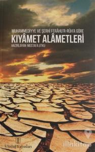 Muhammediyye ve Şerhi Ferahu'r-Ruh'a Göre Kıyamet Alametleri