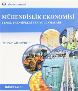 Mühendislik Ekonomisi Temel Prensipleri ve Uygulamaları