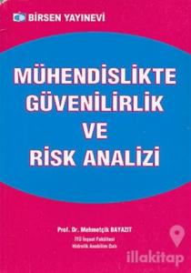 Mühendislikte Güvenilirlik ve Risk Analizi