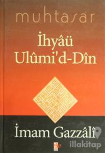 Muhtasar İhyaü Ulumi'd-Din (Ciltli)