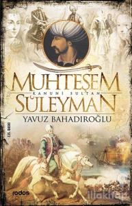 Muhteşem Kanuni Sultan Süleyman