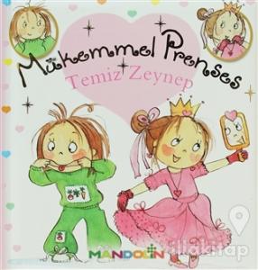 Mükemmel Prenses 3 - Temiz Zeynep (Ciltli)
