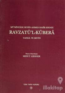 Mü'minzade Seyyid Ahmed Hasib Efendi Ravzatü'l- Kübera