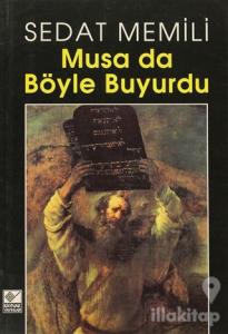 Musa da Böyle Buyurdu