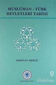 Müslüman Türk Devletleri Tarihi (Ciltli)