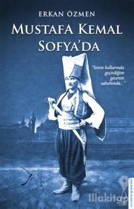 Mustafa Kemal Sofya'da