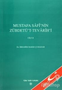Mustafa Safi'nin Zübdetü't-Tevarih'i Cilt: 2