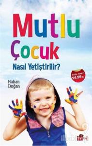Mutlu Çocuk Nasıl Yetiştirilir?