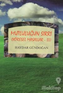 Mutluluğun Sırrı Yöresel Masallar - 2