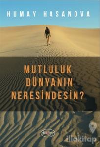 Mutluluk Dünyanın Neresindesin?