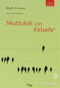 Mutluluk için Felsefe