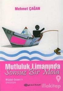 Mutluluk Limanında Sonsuz Bir Mola