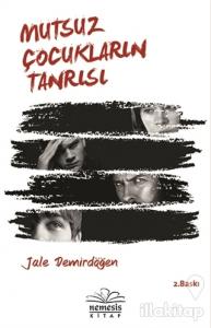 Mutsuz Çocukların Tanrısı