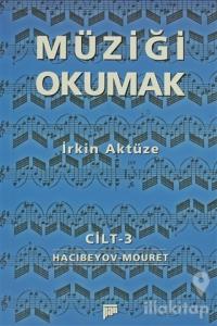 Müziği Okumak Cilt 3