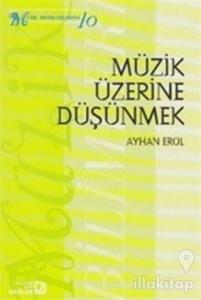 Müzik Üzerine Düşünmek