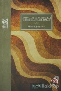 Nahivciler ile Mantıkçılar Arasındaki Tartışmalar