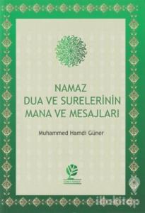 Namaz Dua ve Surelerinin Mana ve Mesajları