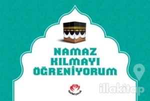 Namaz Kılmayı Öğreniyorum (Erkekler İçin)