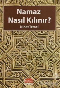 Namaz Nasıl Kılınır?