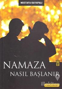 Namaza Nasıl Başlanır
