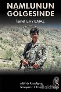 Namlunun Gölgesinde