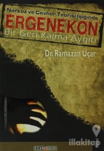 Narkoz ve Cevher Teorisi Işığında Ergenekon
