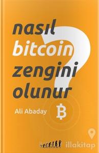Nasıl Bitcoin Zengini Olunur?