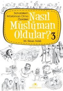 Nasıl Müslüman Oldular - 3