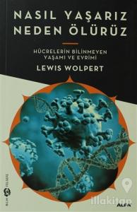 Nasıl Yaşarız Neden Ölürüz