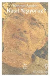 Nasıl Yaşıyoruz?