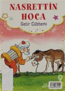 Nasrettin Hoca Getir Cübbemi ve Nasrettin Hoca Haydi Göster Marifetini - Bizim Masallarımız