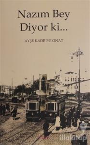 Nazım Bey Diyor ki...