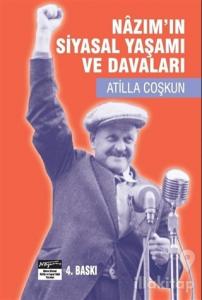 Nazım'ın Siyasal Yaşamı ve Davaları